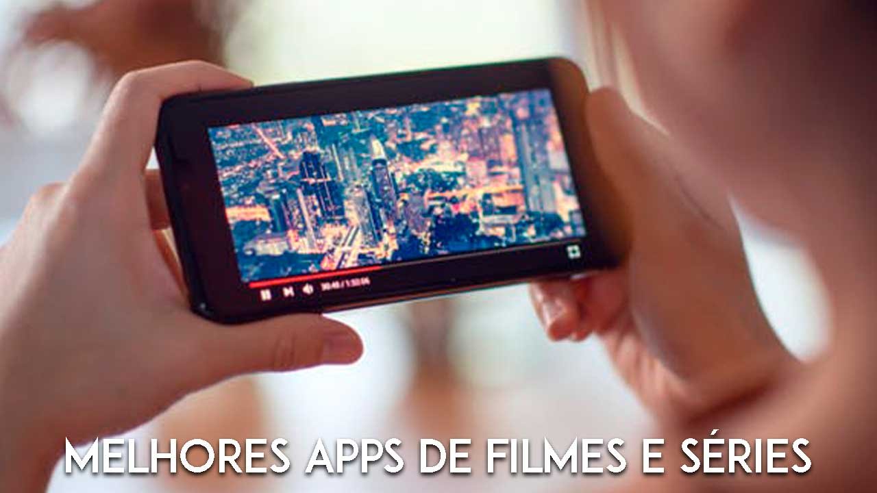 Os Melhores Aplicativos de Filmes e Séries para Celular 2022